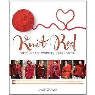 Knit Red: Stitching for Women's Heart Health